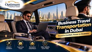 Business Travel Transportation in Dubai – A Complete Guide for Corporate Travellers
