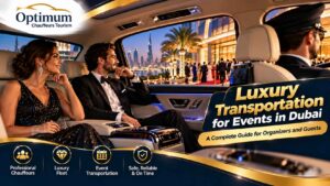 Luxury Transportation for Events in Dubai, A Complete Guide for Organizers and Guests